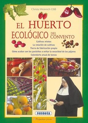 HUERTO ECOLOGICO DEL CONVENTO, EL | 9788430524693 | WEINRICH, CHRISTA | Llibreria Aqualata | Comprar llibres en català i castellà online | Comprar llibres Igualada