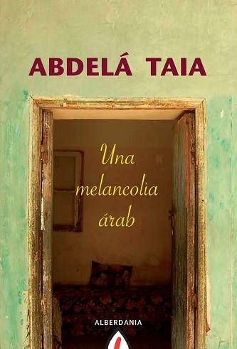 UNA MELANCOLIA ARABE (ASTIRO 12) | 9788498680577 | TAIA, ABDELA | Llibreria Aqualata | Comprar llibres en català i castellà online | Comprar llibres Igualada