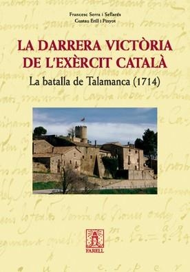 DARRERA VICTORIA DE L'EXERCIT CATALA, LA. BATALLA TALAMANCA | 9788495695994 | SERRA I SERLLARES, FRANCESC / ERILL I PINYOT, GUST | Llibreria Aqualata | Comprar llibres en català i castellà online | Comprar llibres Igualada