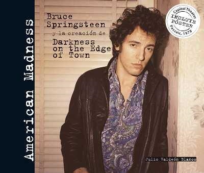 AMERICAN MADNESS. BRUCE SPRINGSTEEN Y LA CRACION DE DARKNES | 9788496650060 | VALDEON BLANCO, JULIO | Llibreria Aqualata | Comprar llibres en català i castellà online | Comprar llibres Igualada