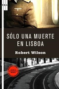 SOLO UNA MUERTE EN LISBOA (SERIE NEGRA 29) | 9788498675566 | WILSON, ROBERT | Llibreria Aqualata | Comprar llibres en català i castellà online | Comprar llibres Igualada