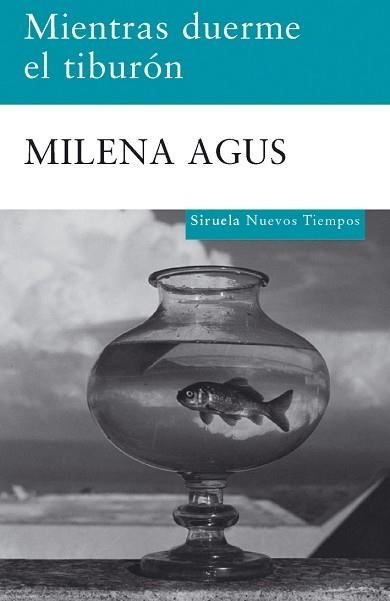 MIENTRAS DUERME EL TIBURON (NUEVOS TIEMPOS 146) | 9788498412789 | AGUS, MILENA | Llibreria Aqualata | Comprar llibres en català i castellà online | Comprar llibres Igualada