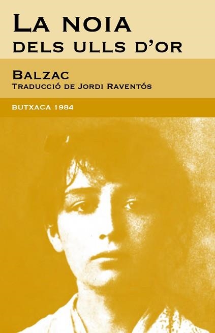 NOIA DELS ULLS D'OR, LA (BUTXACA 1984 4) | 9788493733438 | BALZAC, HONORE DE | Llibreria Aqualata | Comprar llibres en català i castellà online | Comprar llibres Igualada