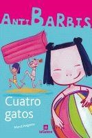 CUATRO GATOS (ANTIBARBIS 6) | 9788424629588 | ANGUERA, MERCE | Llibreria Aqualata | Comprar llibres en català i castellà online | Comprar llibres Igualada