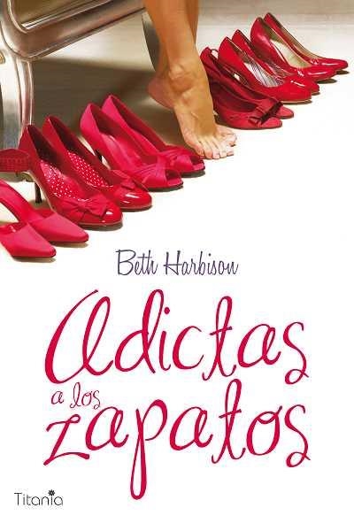 ADICTAS A LOS ZAPATOS | 9788496711662 | HARBISON, BETH | Llibreria Aqualata | Comprar llibres en català i castellà online | Comprar llibres Igualada