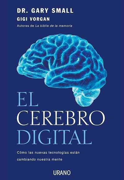 CEREBRO DIGITAL, EL. COMO LAS NUEVAS TECNOLOGIAS ESTAN | 9788479537159 | SMALL, GARY / VORGAN, GIGI | Llibreria Aqualata | Comprar llibres en català i castellà online | Comprar llibres Igualada