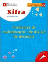 XIFRA 25 PROBLEMES DE MULTIPLICACIO I DIVISIO DECIMALS | 9788431682842 | Llibreria Aqualata | Comprar llibres en català i castellà online | Comprar llibres Igualada