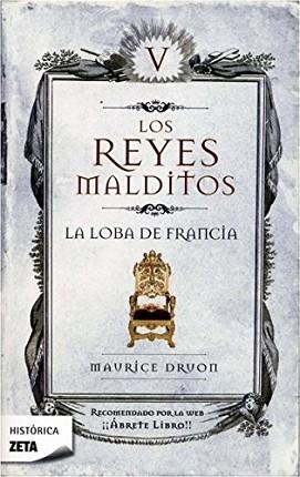 LOBA DE FRANCIA, LA. REYES MALDITOS V (ZETA HISTORICA 101) | 9788498721430 | DRUON, MAURICE | Llibreria Aqualata | Comprar llibres en català i castellà online | Comprar llibres Igualada