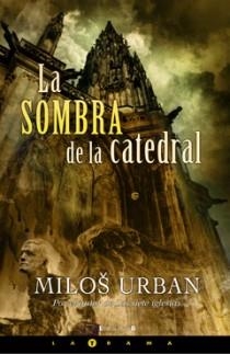 SOMBRA DE LA CATEDRAL, LA (TAPA TOVA) | 9788466642293 | URBAN, MILOS | Llibreria Aqualata | Comprar llibres en català i castellà online | Comprar llibres Igualada