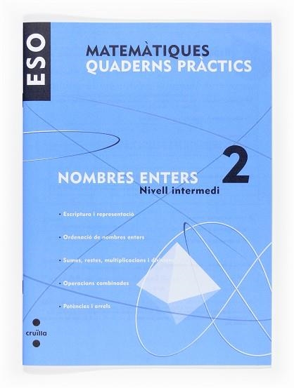 MATEMATIQUES QUADERNS PRACTICS NOMBRES ENTERS II NIVELL INTE | 9788466116701 | Llibreria Aqualata | Comprar llibres en català i castellà online | Comprar llibres Igualada