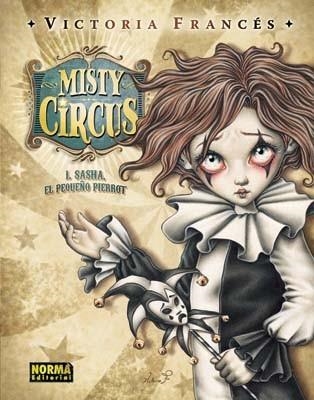 MISTY CIRCUS 1: SASHA, EL PEQUEÑO PIERROT | 9788498479416 | FRANCES, VICTORIA | Llibreria Aqualata | Comprar libros en catalán y castellano online | Comprar libros Igualada