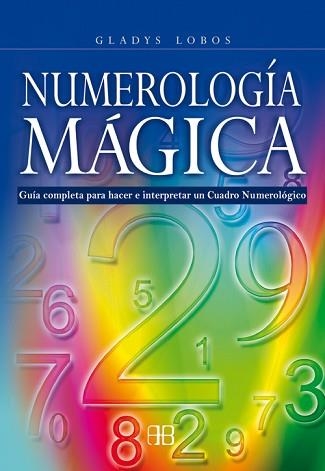 NUMEROLOGIA MAGICA. GUIA COMPLETA PARA HACER E INTERPRETAR | 9788496111424 | GLOBOS, GLADYS | Llibreria Aqualata | Comprar llibres en català i castellà online | Comprar llibres Igualada