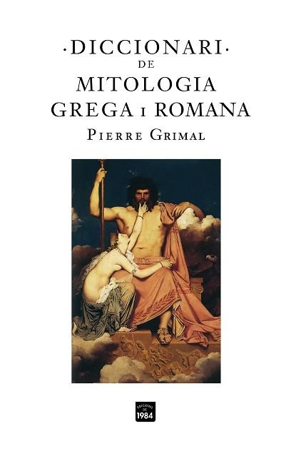 DICCIONARI DE MITOLOGIA GREGA I ROMANA | 9788496061972 | GRIMAL, PIERRE | Llibreria Aqualata | Comprar llibres en català i castellà online | Comprar llibres Igualada