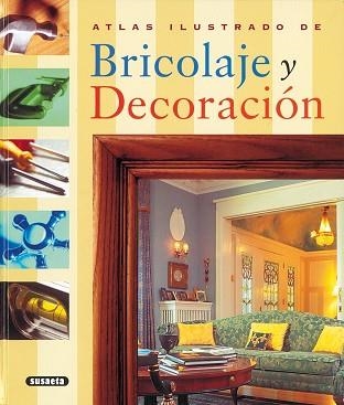 BRICOLAJE Y DECORACION | 9788430546640 | Llibreria Aqualata | Comprar llibres en català i castellà online | Comprar llibres Igualada