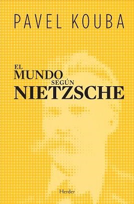 MUNDO SEGUN NIETZSCHE, EL | 9788425425585 | KOUBA, PAVEL | Llibreria Aqualata | Comprar llibres en català i castellà online | Comprar llibres Igualada