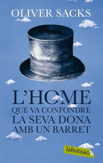 HOME QUE VA CONFONDRE A LA SEVA DONA AMB UN BARRET, L' (LABU | 9788492549986 | SACKS, OLIVER | Llibreria Aqualata | Comprar libros en catalán y castellano online | Comprar libros Igualada