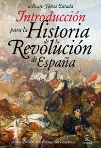 HISTORIA DE LA REVOLUCION DE ESPAÑA | 9788467032086 | FLOEZ ESTRADA, ALVARO | Llibreria Aqualata | Comprar llibres en català i castellà online | Comprar llibres Igualada