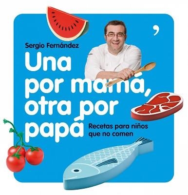 UNA POR MAMA, UNA POR PAPA | 9788484608004 | FERNANDEZ, SERGIO | Llibreria Aqualata | Comprar libros en catalán y castellano online | Comprar libros Igualada