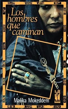 HOMBRES QUE CAMINAN, LOS | 9788481361551 | MOKEDDEM, MALIKA | Llibreria Aqualata | Comprar llibres en català i castellà online | Comprar llibres Igualada