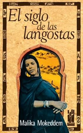 SIGLO DE LAS LANGOSTAS, EL | 9788481362244 | MOKEDDEM, MALIKA | Llibreria Aqualata | Comprar llibres en català i castellà online | Comprar llibres Igualada