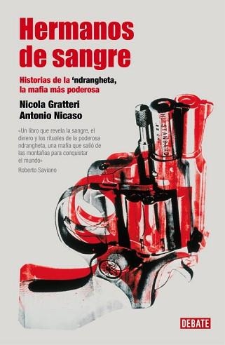 HERMANOS DE SANGRE. HISTORIAS DE LA 'NDRANGHETA | 9788483068403 | GRATTERI, NICOLA / NICASO, ANTONIO | Llibreria Aqualata | Comprar llibres en català i castellà online | Comprar llibres Igualada