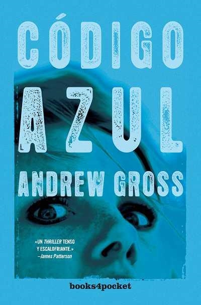 CODIGO AZUL (BOOK4POCKET) | 9788492516803 | GROSS, ANDREW | Llibreria Aqualata | Comprar llibres en català i castellà online | Comprar llibres Igualada