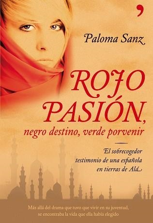 ROJO PASION NEGRO DESTINO, VERDE PORVENIR | 9788484608028 | SANZ, PALOMA | Llibreria Aqualata | Comprar llibres en català i castellà online | Comprar llibres Igualada