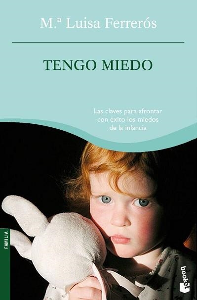 TENGO MIEDO (BOOKET 4107) (FAMILIA) | 9788408087700 | FERREROS, MARIA LUISA | Llibreria Aqualata | Comprar llibres en català i castellà online | Comprar llibres Igualada