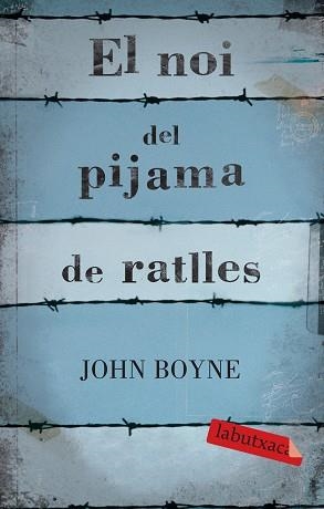 NOI DEL PIJAMA DE RATLLES, EL (LABUTXACA) | 9788499300146 | BOYNE, JOHN | Llibreria Aqualata | Comprar libros en catalán y castellano online | Comprar libros Igualada