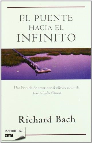 PUENTE HACIA EL INFINITO, EL (ZETA ESPIRITUALIDAD 114) | 9788498722871 | BACH, RICHARD | Llibreria Aqualata | Comprar llibres en català i castellà online | Comprar llibres Igualada