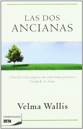 DOS ANCIANAS, LAS (ZETA ESPIRITUALIDAD 115) | 9788498722895 | WALLIS, VELMA | Llibreria Aqualata | Comprar llibres en català i castellà online | Comprar llibres Igualada