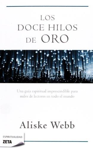 DOCE HILOS DE ORO, LOS (ZETA ESPIRITUALIDAD 116) | 9788498722901 | WEBB, ALISKE | Llibreria Aqualata | Comprar llibres en català i castellà online | Comprar llibres Igualada