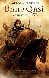 BANU QASI. LOS HIJOS DE CASIO | 9788466641197 | AURENSANZ SANCHEZ, CARLOS | Llibreria Aqualata | Comprar llibres en català i castellà online | Comprar llibres Igualada