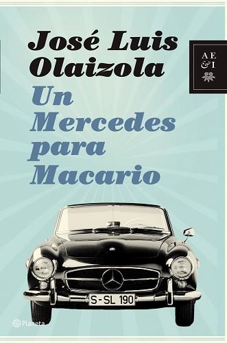 UN MERCEDES PARA MACARIO | 9788408088288 | OLAIZOLA, JOSE LUIS | Llibreria Aqualata | Comprar llibres en català i castellà online | Comprar llibres Igualada