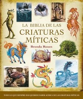 BIBLIA DE LAS CRIATURAS MITICAS, LA | 9788484452577 | ROSEN, BRENDA | Llibreria Aqualata | Comprar llibres en català i castellà online | Comprar llibres Igualada