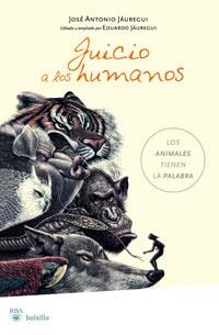 JUICIO A LOS HUMANOS (RBA BOLSILLO) | 9788498675788 | JAUREGUI, JOSE ANTONIO | Llibreria Aqualata | Comprar llibres en català i castellà online | Comprar llibres Igualada