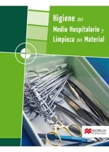 HIGIENE DEL MEDIO HOSPITALARIO Y LIMPIEZA DEL MATERIAL, FORM | 9788479421663 | FERNANDEZ-VILLACAÑAS MARTIN, MARIA DOLORES | Llibreria Aqualata | Comprar llibres en català i castellà online | Comprar llibres Igualada