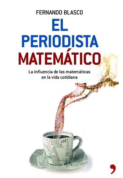 PERIODISTA MATEMATICO, EL | 9788484608059 | BLASCO, FERNANDO | Llibreria Aqualata | Comprar llibres en català i castellà online | Comprar llibres Igualada