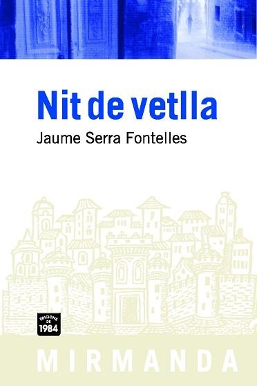 NIT DE VETLLA (MIRMANDA 69) | 9788492440320 | SERRA FONTELLES, JAUME | Llibreria Aqualata | Comprar llibres en català i castellà online | Comprar llibres Igualada