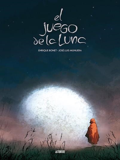 JUEGO DE LA LUNA, EL | 9788492769179 | BONET, ENRIQUE / MUNUERA, JOSE LUIS | Llibreria Aqualata | Comprar llibres en català i castellà online | Comprar llibres Igualada