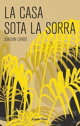 CASA SOTA LA SORRA, LA (COLUMNA JOVE 213) | 9788499320069 | CARBO, JOAQUIM | Llibreria Aqualata | Comprar libros en catalán y castellano online | Comprar libros Igualada