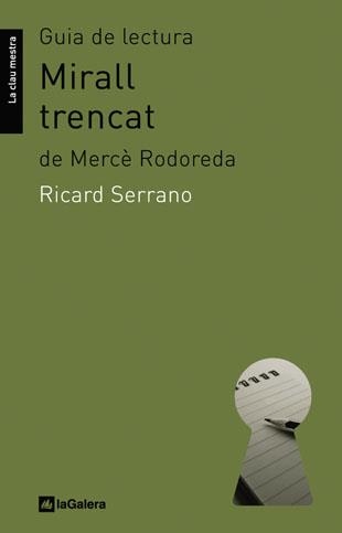 MIRALL TRENCAT. GUIA DE LECTURA (LA CLAU MESTRA 6) | 9788424632335 | RDDOREDA, MERCE | Llibreria Aqualata | Comprar llibres en català i castellà online | Comprar llibres Igualada