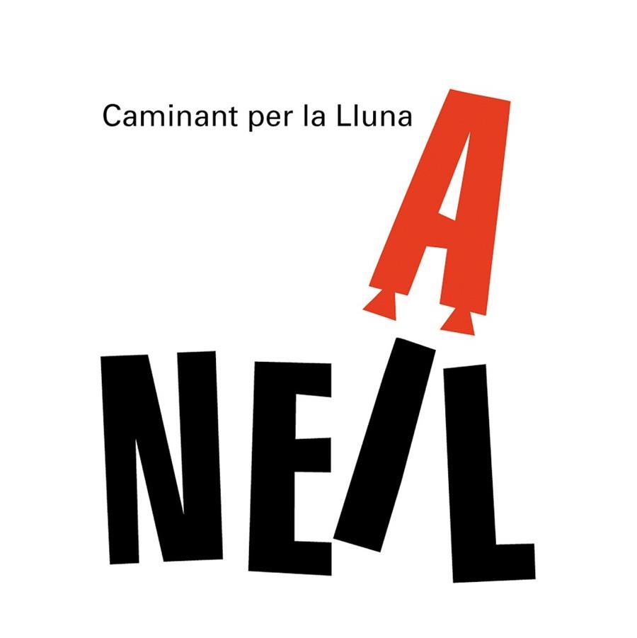 CAMINANT PER LA LLUNA. NEIL ARMSTRONG  (ELS MES GRANS 1) | 9788498254556 | PLA, IMMA - GANGES, MONTSE | Llibreria Aqualata | Comprar llibres en català i castellà online | Comprar llibres Igualada