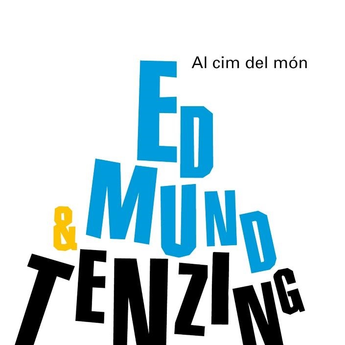 CIM DEL MON, AL. EDMUND & TENZING (ELS MES GRANS 2) | 9788498254563 | PLA, IMMA - GANGES, MONTSE | Llibreria Aqualata | Comprar llibres en català i castellà online | Comprar llibres Igualada