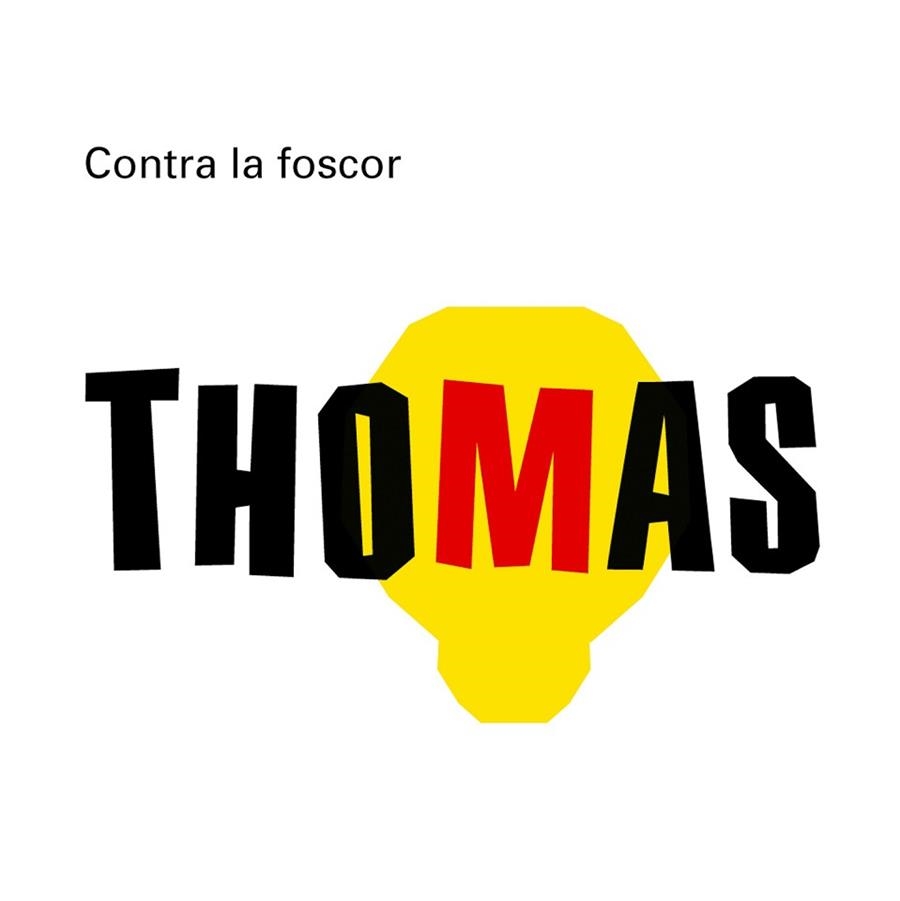 CONTRA LA FOSCOR. THOMAS (ELS MES GRANS 4) | 9788498254587 | PLA, IMMA - GANGES, MONTSE | Llibreria Aqualata | Comprar llibres en català i castellà online | Comprar llibres Igualada