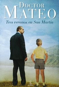 DOCTOR MATEO. UN VERANO EN SAN MARTIN | 9788467031997 | POSADAS, GERVASIO | Llibreria Aqualata | Comprar llibres en català i castellà online | Comprar llibres Igualada