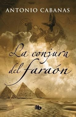 CONJURA DEL FARAON, LA (ZETA TAPA DURA) | 9788498723328 | CABANAS, ANTONIO | Llibreria Aqualata | Comprar llibres en català i castellà online | Comprar llibres Igualada