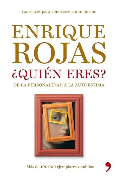 QUIEN ERES. DE LA PERSONALIDAD A LA AUTOESTIMA | 9788484607984 | ROJAS, ENRIQUE | Llibreria Aqualata | Comprar llibres en català i castellà online | Comprar llibres Igualada