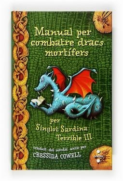 MANUAL PER COMBATRE DRACS MORTIFERS (6A PART) | 9788466123808 | COWELL, CRESSIDA | Llibreria Aqualata | Comprar llibres en català i castellà online | Comprar llibres Igualada