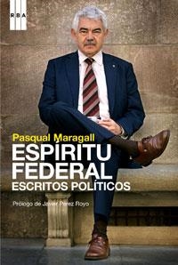 ESPIRITU FEDERAL. ESCRITOS POLITICOS | 9788498676549 | MARAGALL, PASQUAL | Llibreria Aqualata | Comprar llibres en català i castellà online | Comprar llibres Igualada